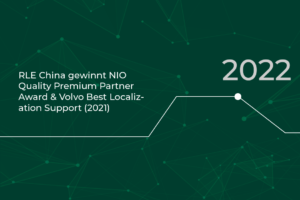 RLE Zeitstrahl 2022: RLE CHina gewinnt NIO Quality Premium Partner Award, Volvo Nest Localization Support